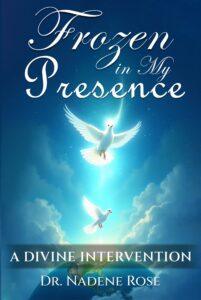 Frozen in my Presence : A Divine Intervention (Paperback)